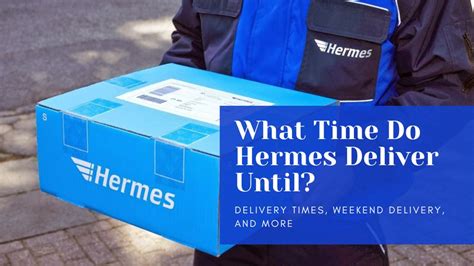 when do hermes deliver|what days do hermes deliver.